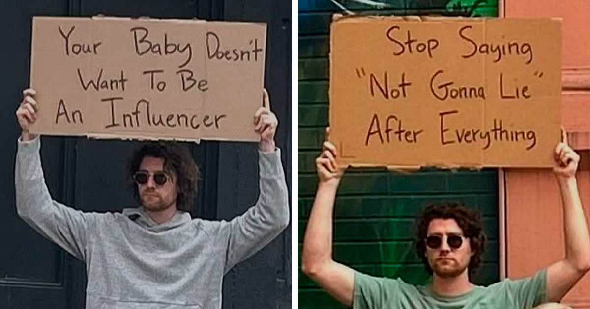 58 Times “Dude With The Sign” Wrote Down What Everyone Is Thinking But Not Saying Out Loud (New Pics)