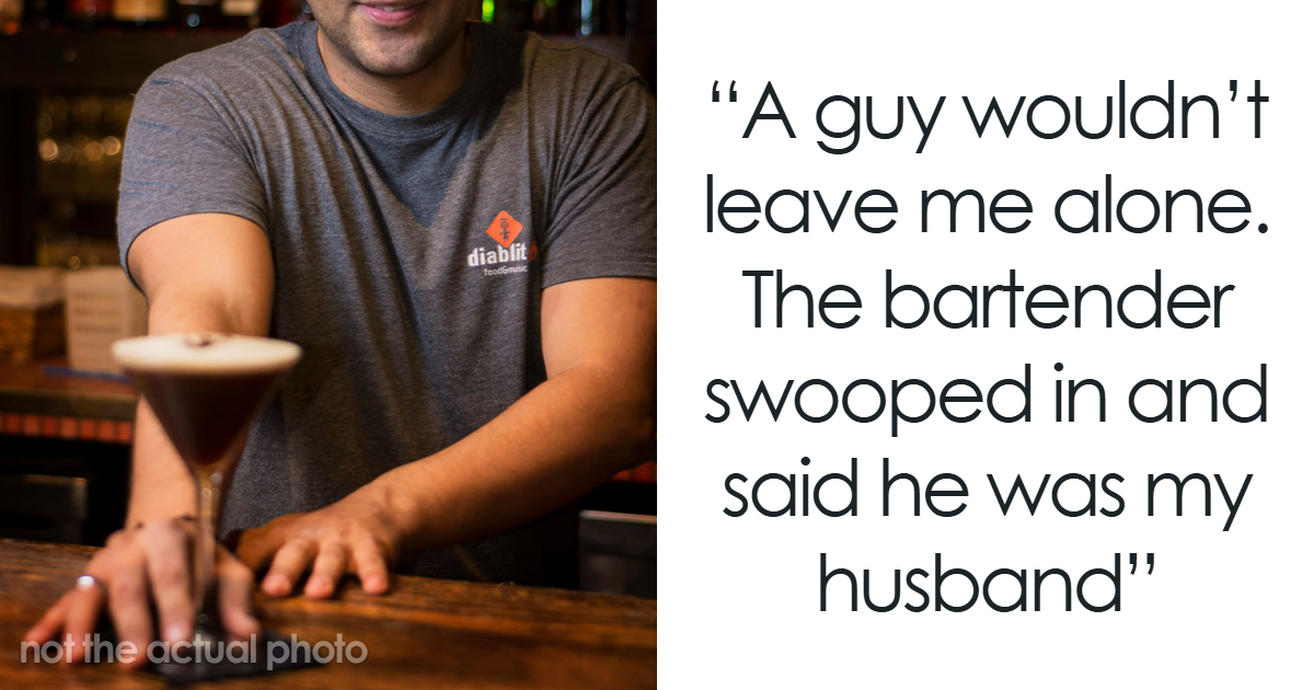 44 Stories Of Bar Staff And Customers Protecting Women Who Were Getting Creeped Out By Men