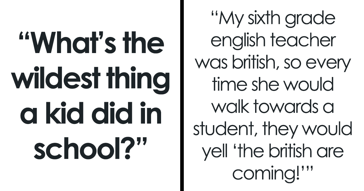 These Kids Had The Nerve To Pull Off These 28 Unhinged Things In School Without Hesitation