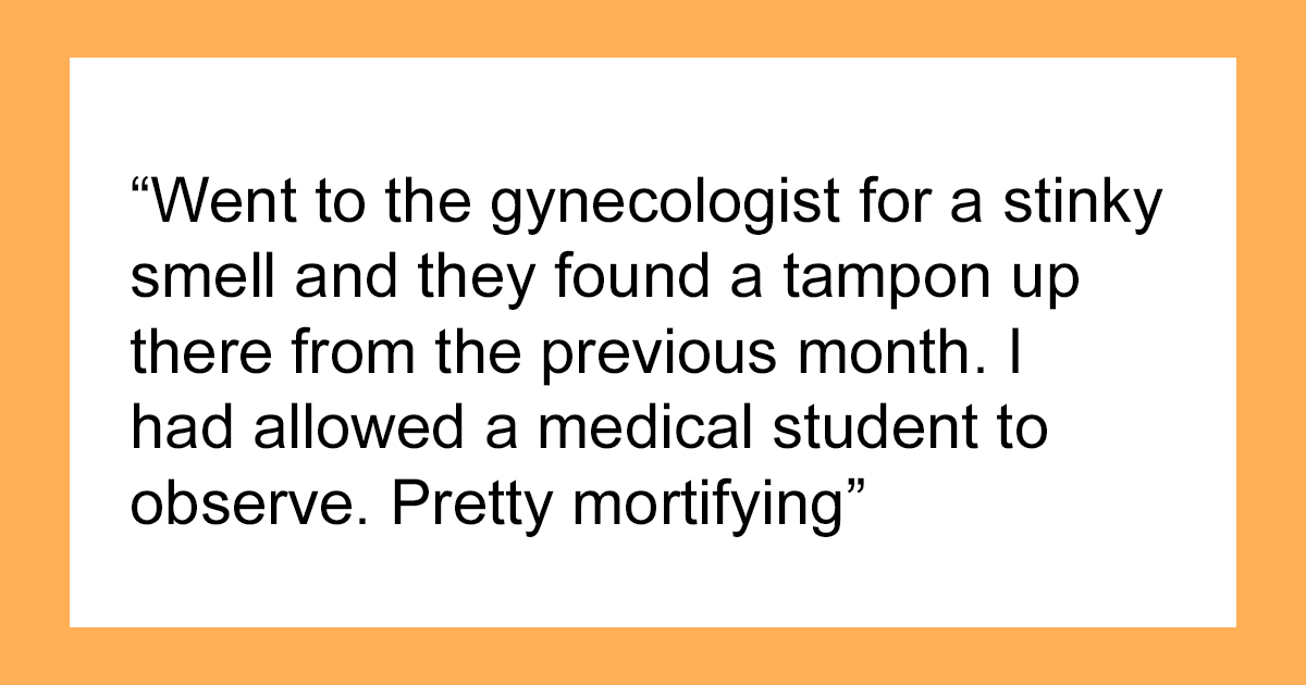 73 Hilariously Embarrassing Doctor’s Appointments That Went Off The Rails