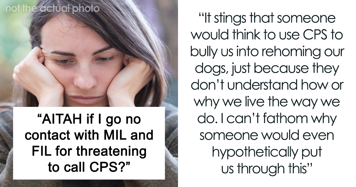 Person Goes No Contact With MIL And FIL After They Said They Were Thinking On Calling CPS