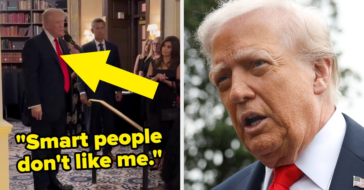 Americans Are Sharing How They Feel About President Trump Saying "Smart People Don't Like Me"