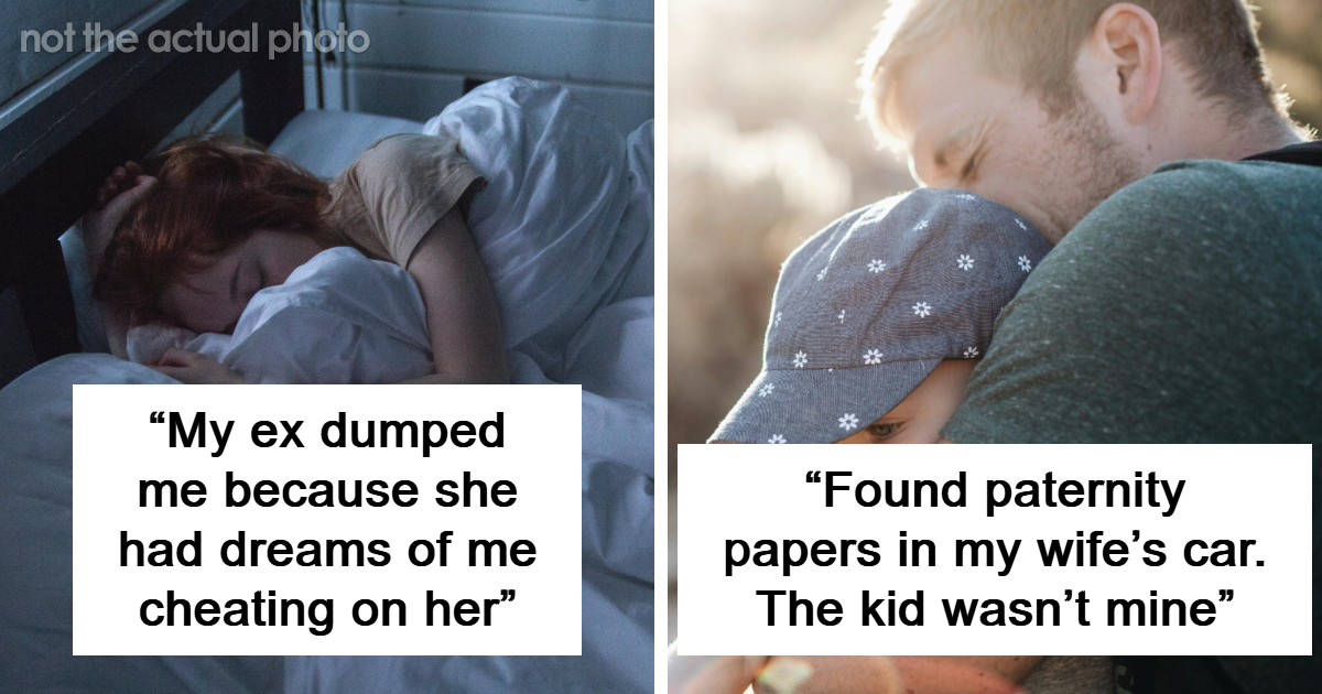 “The Kid Wasn’t Mine”: 53 People Share Their Chaotic And Dramatic Breakup Stories